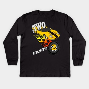 Birthday for 2 Year Old, Two Fast! Cool Race Car Custom Graphic for A 2 Yr Old Boy or Girl Racing Kids Long Sleeve T-Shirt